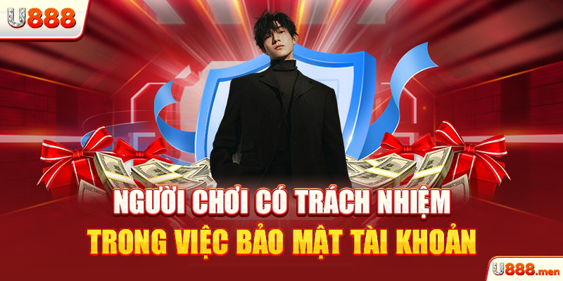  Người chơi có trách nhiệm trong việc bảo mật tài khoản 