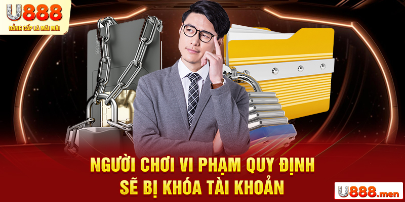 Người chơi vi phạm quy định sẽ bị khóa tài khoản